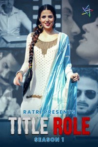 Title Role (2025) Season 1 Ratri Web Series Poster