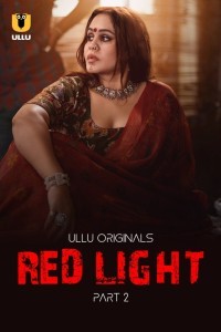 Red Light Part 2 (2024) Season 1 Ullu Web Series Poster