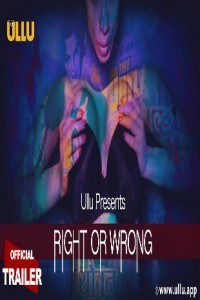 Right Or Wrong (2019) Ullu Original Short Film Poster