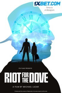 Riot For The Dove (2022) Hollywood Hindi Dubbed Poster