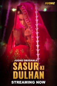 Sasur Ki Dulhan (2024) Season 1 Jugnu Web Series Poster