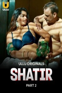 Shatir (2025) Part 2 Ullu Web Series Poster