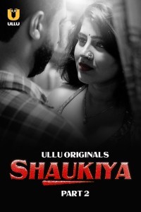Shaukiya (2024) Part 2 Ullu Web Series Poster
