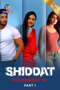 Shiddat Mohabbat Ki (2024) Atrangii Original Short Film Poster