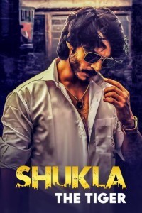 Shukla The Tiger (2021) Web Series Poster