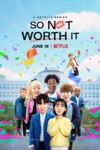 So Not Worth It (2021) Web Series Poster