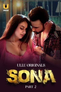 Sona (2024) Part 2 Ullu Web Series Poster