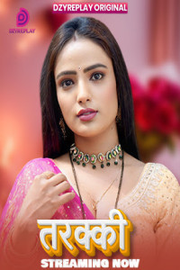 Tarakki (2026) S01 DzyrePlay Hindi Unrated Webseries