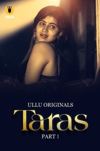 Taras (2024) Part 1 Ullu Web Series Poster