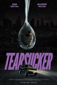 Tearsucker (2023) Hollywood Hindi Dubbed Poster