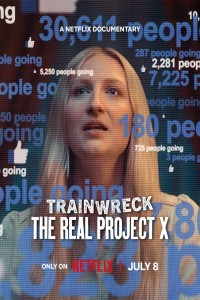 Trainwreck The Real Project X (2025) Hollywood Hindi Dubbed Poster