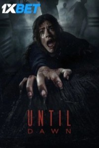 Until Dawn (2025) Hollywood English Poster