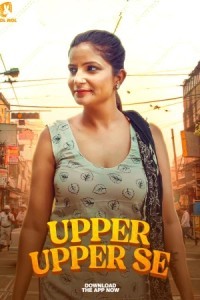 Upper Upper Se (2025) Season 1 JM Web Series Poster