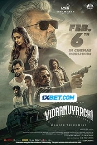 Vidaamuyarchi (2025) South Indian Hindi Dubbed Poster