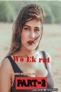 Wo Ek Raat Part 2 (2023) ShowX Original Short Film Poster
